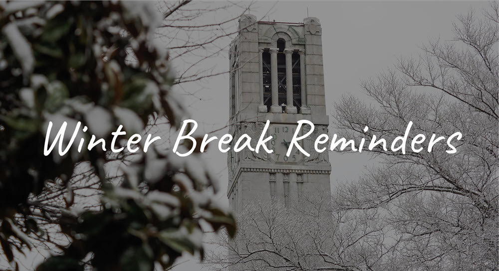 A decorative image with the words Winter Break Reminders with a winter view of the belltower in the background